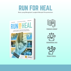 Buku Ekslusif : Run For Heal - Panduan Lengkap Membangun Kesehatan Mental Dengan Berlari